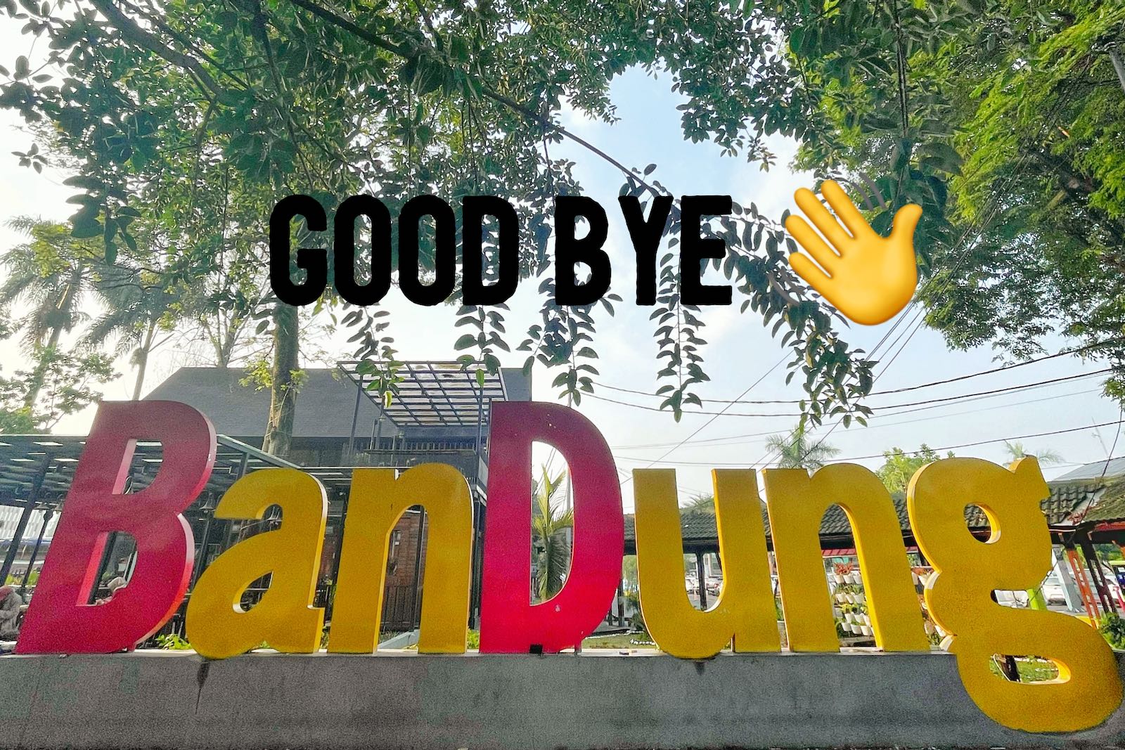 Rewind Goodbye Bandung
